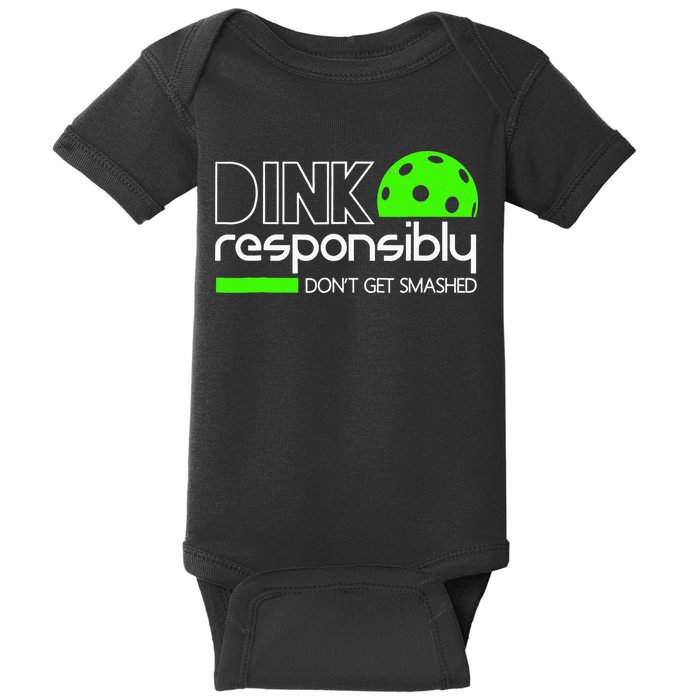 Funny Pickleball Player Dink Responsibly Don't Get Smashed Baby Bodysuit