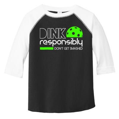 Funny Pickleball Player Dink Responsibly Don't Get Smashed Toddler Fine Jersey T-Shirt
