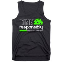 Funny Pickleball Player Dink Responsibly Don't Get Smashed Tank Top
