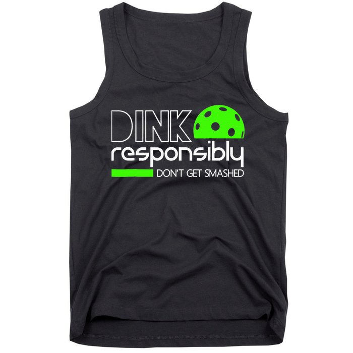 Funny Pickleball Player Dink Responsibly Don't Get Smashed Tank Top