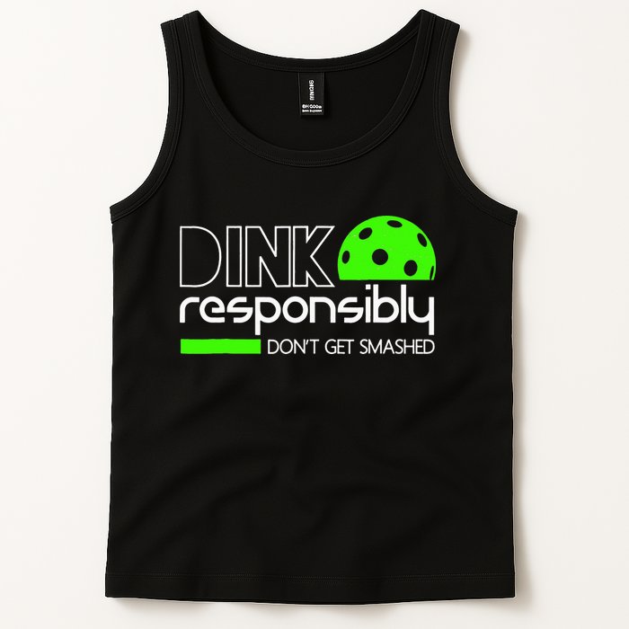 Funny Pickleball Player Dink Responsibly Don't Get Smashed Tank Top