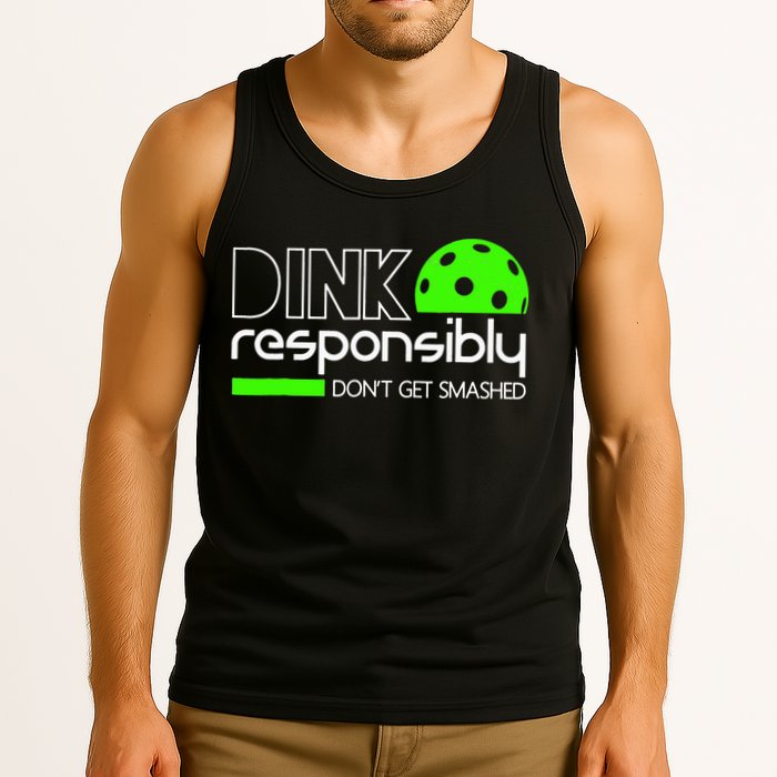 Funny Pickleball Player Dink Responsibly Don't Get Smashed Tank Top