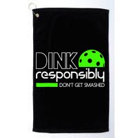 Funny Pickleball Player Dink Responsibly Don't Get Smashed Golf Towel