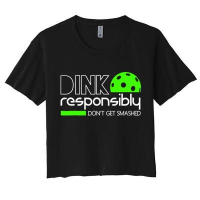 Funny Pickleball Player Dink Responsibly Don't Get Smashed Crop Top