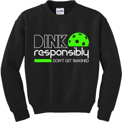 Funny Pickleball Player Dink Responsibly Don't Get Smashed Kids Sweatshirt