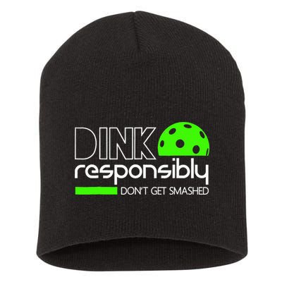 Funny Pickleball Player Dink Responsibly Don't Get Smashed Short Acrylic Beanie