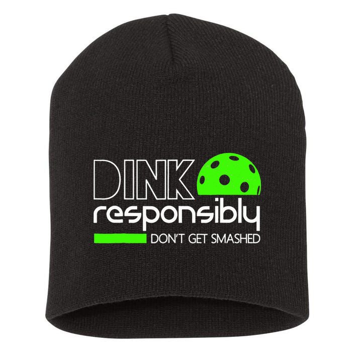 Funny Pickleball Player Dink Responsibly Don't Get Smashed Short Acrylic Beanie