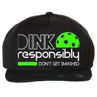 Funny Pickleball Player Dink Responsibly Don't Get Smashed Wool Snapback Cap