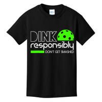 Funny Pickleball Player Dink Responsibly Don't Get Smashed Kids T-Shirt