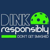 Funny Pickleball Player Dink Responsibly Don't Get Smashed Infant Baby Jersey Bodysuit