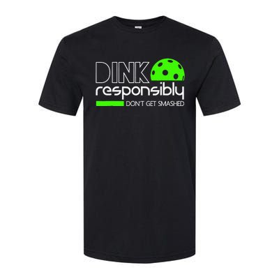 Funny Pickleball Player Dink Responsibly Don't Get Smashed Softstyle CVC T-Shirt