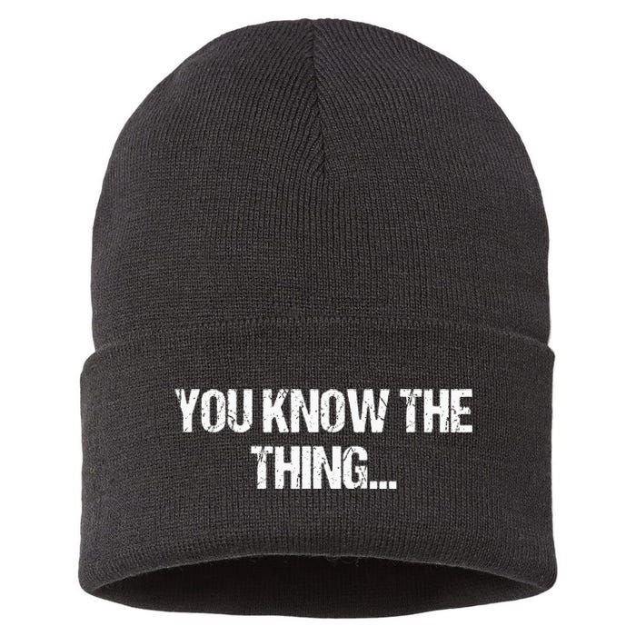 Funny Phrase Quote From Joe Biden 2020 You Know The Thing Sustainable Knit Beanie