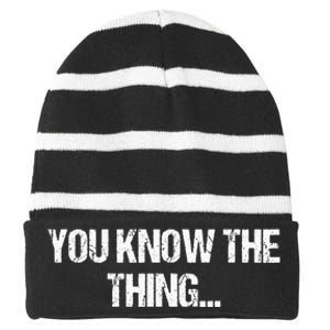 Funny Phrase Quote From Joe Biden 2020 You Know The Thing Striped Beanie with Solid Band