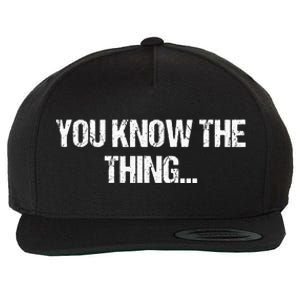 Funny Phrase Quote From Joe Biden 2020 You Know The Thing Wool Snapback Cap