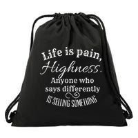 Funny Princess Quote Life Is Pain Highness Bride Drawstring Bag