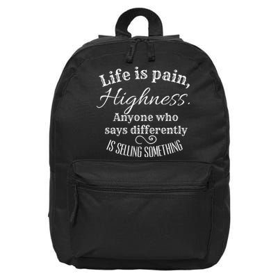 Funny Princess Quote Life Is Pain Highness Bride 16 in Basic Backpack