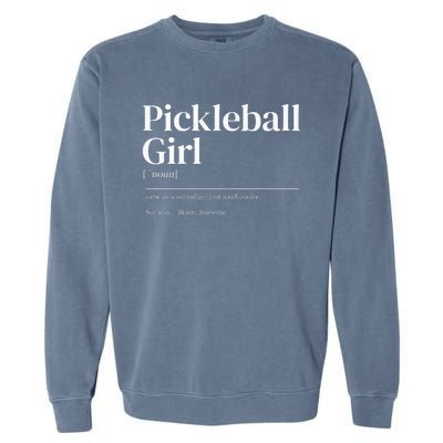 Funny Pickleball quote definition woman Garment-Dyed Sweatshirt