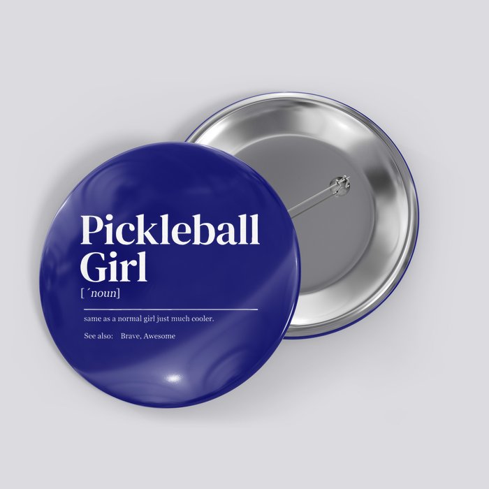 Funny Pickleball Quote Definition Woman Girl Button