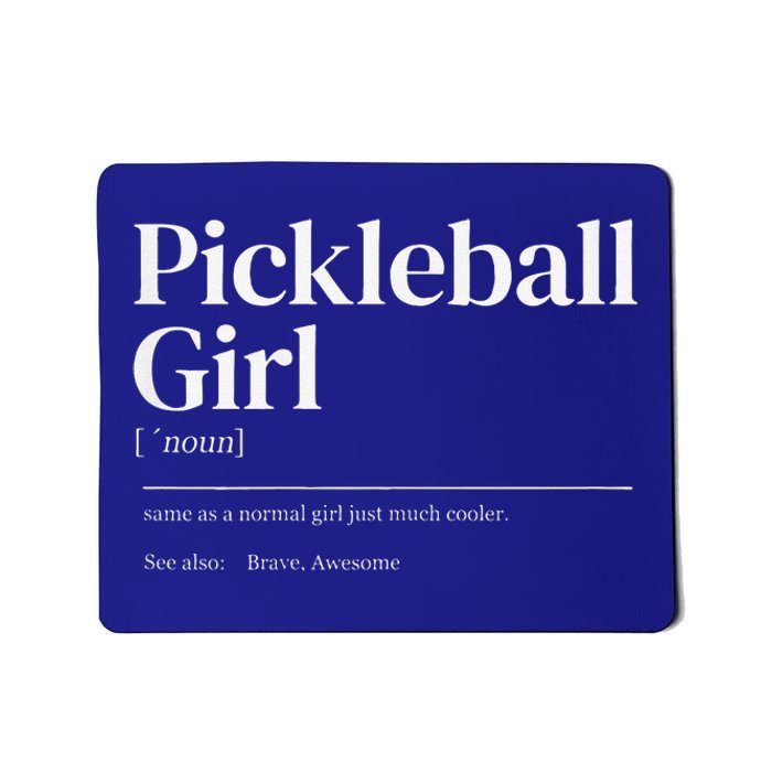 Funny Pickleball Quote Definition Woman Girl Mousepad