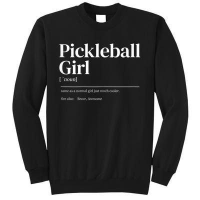 Funny Pickleball Quote Definition Woman Girl Tall Sweatshirt