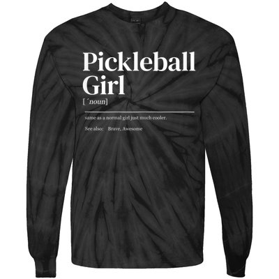 Funny Pickleball Quote Definition Woman Girl Tie-Dye Long Sleeve Shirt