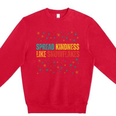 Funny Positive Quote Winter Spread Kindness Like Snowflakes Premium Crewneck Sweatshirt