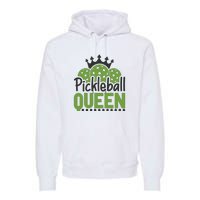 Funny Pickleball Queen Gift For Player Team Sport Premium Hoodie