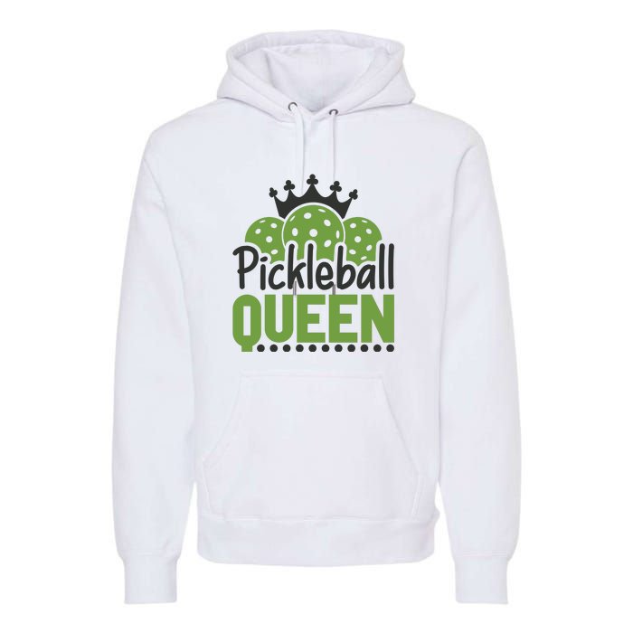 Funny Pickleball Queen Gift For Player Team Sport Premium Hoodie