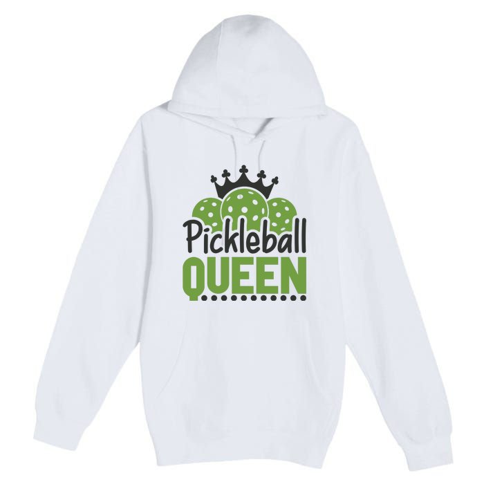 Funny Pickleball Queen Gift For Player Team Sport Premium Pullover Hoodie