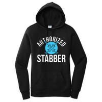 Funny Phlebotomist Quote Gift Authorized Stabber Graduate Women's Pullover Hoodie