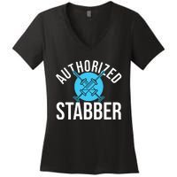 Funny Phlebotomist Quote Gift Authorized Stabber Graduate Women's V-Neck T-Shirt