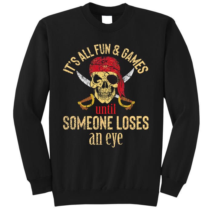 Funny Pirate Quote With Eye Patch & Headscarf Design Sweatshirt