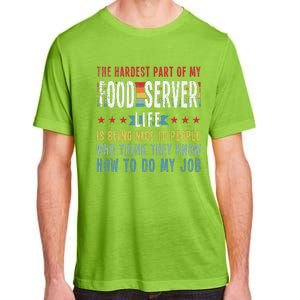 Funny Profession Quote Food Server Adult ChromaSoft Performance T-Shirt