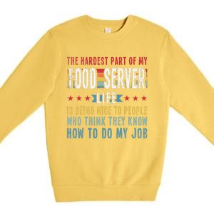 Funny Profession Quote Food Server Premium Crewneck Sweatshirt