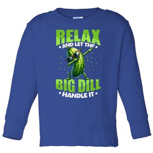 Funny Pickle Relax And Let The Big Dill Handle It Cucumber Cute Gift Toddler Long Sleeve Shirt