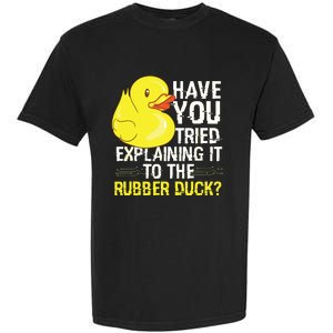 Funny Programmer Rubber Duck Debugging Garment-Dyed Heavyweight T-Shirt