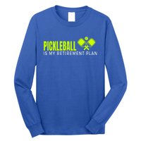 Funny Pickleball Retiret Pickleball Paddles Pickleball Cool Gift Long Sleeve Shirt