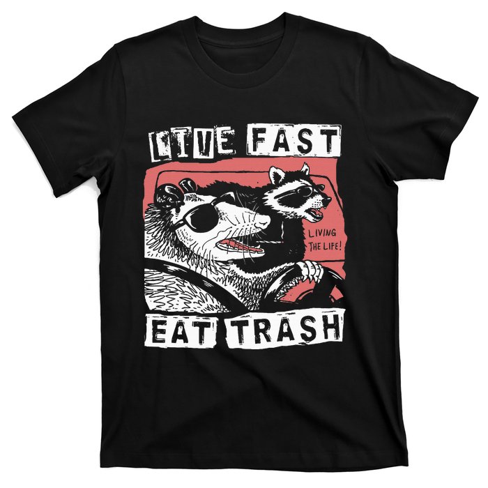 Funny Possum Raccoon Live Fast Eat Trash Street T-Shirt