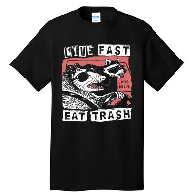 Funny Possum Raccoon Live Fast Eat Trash Street Tall T-Shirt