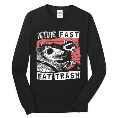 Funny Possum Raccoon Live Fast Eat Trash Street Tall Long Sleeve T-Shirt