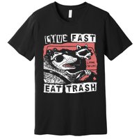 Funny Possum Raccoon Live Fast Eat Trash Street Premium T-Shirt