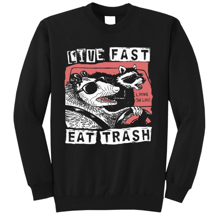 Funny Possum Raccoon Live Fast Eat Trash Street Tall Sweatshirt