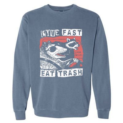 Funny Possum Raccoon Live Fast Eat Trash Street Garment-Dyed Sweatshirt