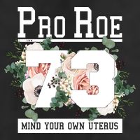 Floral Pro Roe 1973 Mind Your Own Uterus 11oz C Handle Ceramic Mug