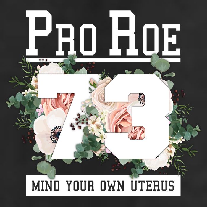 Floral Pro Roe 1973 Mind Your Own Uterus 11oz C Handle Ceramic Mug