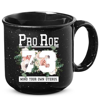 Floral Pro Roe 1973 Mind Your Own Uterus 15oz Campfire Ceramic Mug