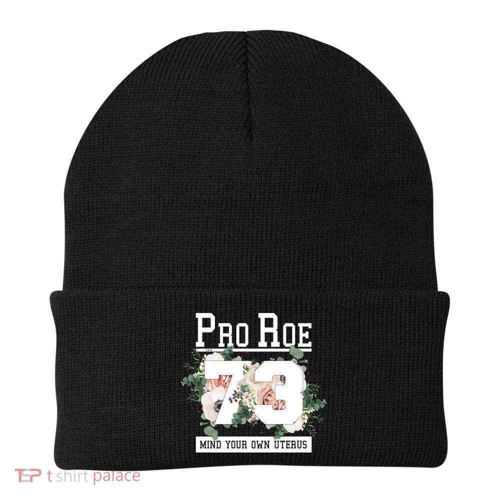 Floral Pro Roe 1973 Mind Your Own Uterus Beanie