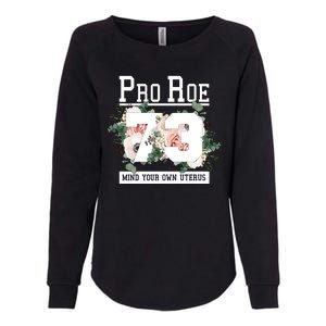 Floral Pro Roe 1973 Mind Your Own Uterus Womens California Wash Sweatshirt