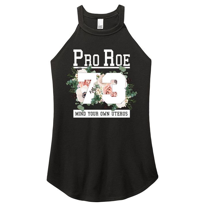 Floral Pro Roe 1973 Mind Your Own Uterus Women's Perfect Tri Rocker Tank