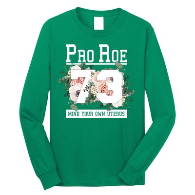 Floral Pro Roe 1973 Mind Your Own Uterus Long Sleeve Shirt